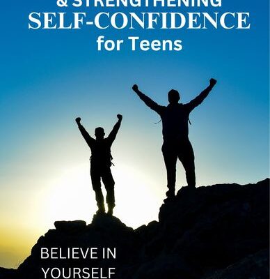 Developing Self-Esteem and Strengthening Self-Confidence