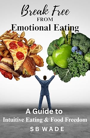 Break Free From Emotional Eating