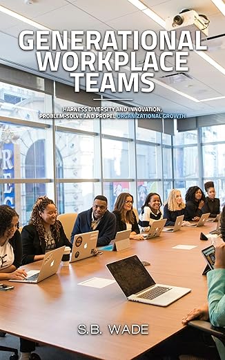 Multi-Generational Workplace Teams